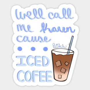 Iced coffee is superior Sticker